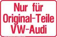 Nur für Original-Teile VW-Audi
