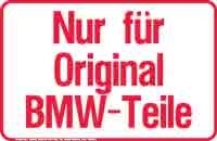 Nur für Original BMW-Teile